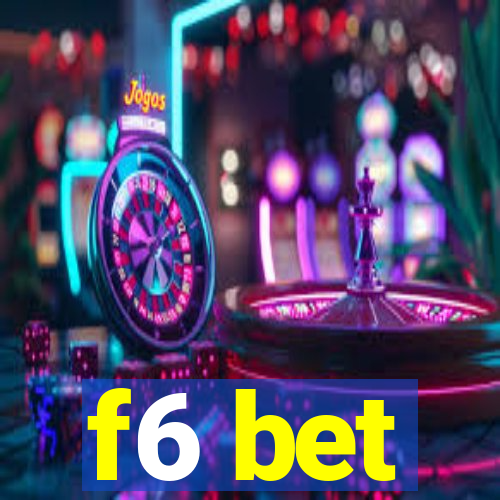 f6 bet